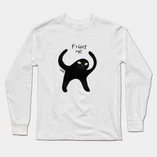 Fight Me! Long Sleeve T-Shirt